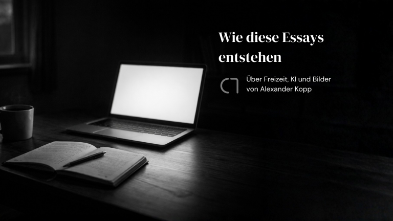 Wie meine Essays entstehen