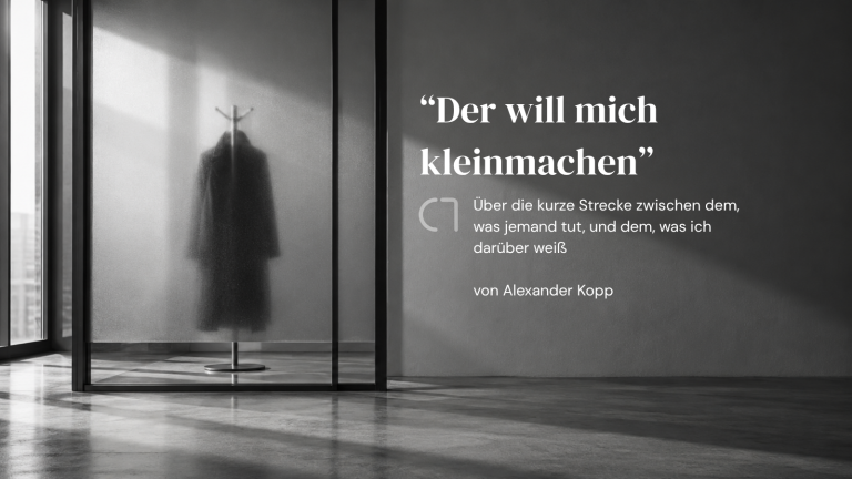 „Der will mich kleinmachen“